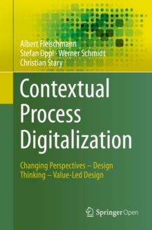 Contextual Process Digitalization : Changing Perspectives - Design Thinking - Value-Led Design