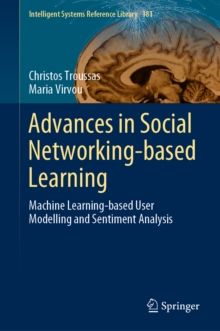 Advances in Social Networking-based Learning : Machine Learning-based User Modelling and Sentiment Analysis