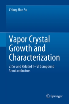 Vapor Crystal Growth and Characterization : ZnSe and Related II-VI Compound Semiconductors