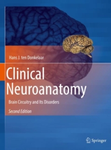 Clinical Neuroanatomy : Brain Circuitry and Its Disorders