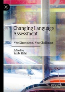 Changing Language Assessment : New Dimensions, New Challenges