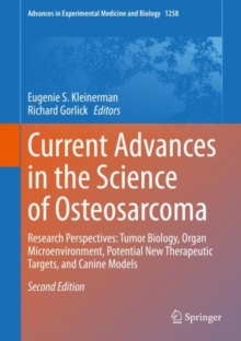 Current Advances in the Science of Osteosarcoma : Research Perspectives: Tumor Biology, Organ Microenvironment, Potential New Therapeutic Targets, and Canine Models