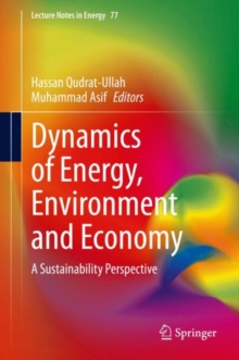 Dynamics of Energy, Environment and Economy : A Sustainability Perspective