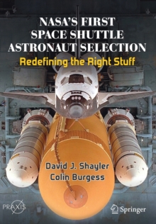 NASA's First Space Shuttle Astronaut Selection : Redefining the Right Stuff