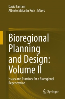 Bioregional Planning and Design: Volume II : Issues and Practices for a Bioregional Regeneration