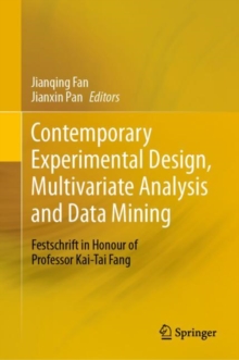 Contemporary Experimental Design, Multivariate Analysis and Data Mining : Festschrift in Honour of Professor Kai-Tai Fang