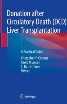 Donation after Circulatory Death (DCD) Liver Transplantation : A Practical Guide