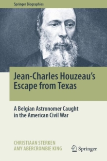 Jean-Charles Houzeau's Escape from Texas : A Belgian Astronomer Caught in the American Civil War