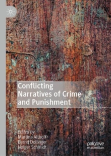 Conflicting Narratives of Crime and Punishment