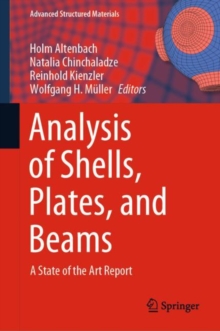 Analysis of Shells, Plates, and Beams : A State of the Art Report