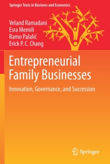 Entrepreneurial Family Businesses : Innovation, Governance, and Succession