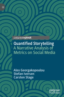 Quantified Storytelling : A Narrative Analysis of Metrics on Social Media