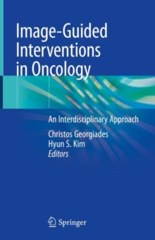 Image-Guided Interventions in Oncology : An Interdisciplinary Approach