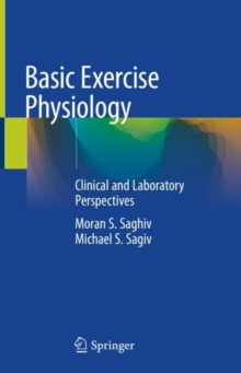 Basic Exercise Physiology : Clinical and Laboratory Perspectives