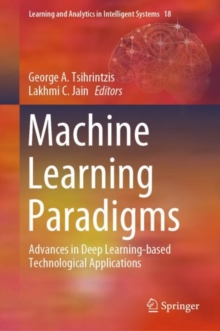 Machine Learning Paradigms : Advances in Deep Learning-based Technological Applications