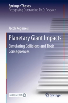 Planetary Giant Impacts : Simulating Collisions and Their Consequences