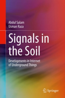 Signals in the Soil : Developments in Internet of Underground Things