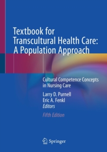 Textbook for Transcultural Health Care: A Population Approach : Cultural Competence Concepts in Nursing Care