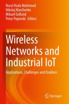 Wireless Networks and Industrial IoT : Applications, Challenges and Enablers