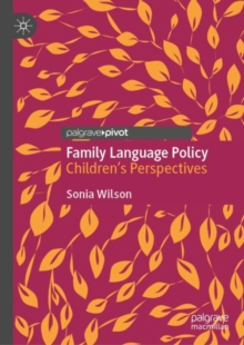 Family Language Policy : Children's Perspectives