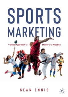 Sports Marketing : A Global Approach to Theory and Practice