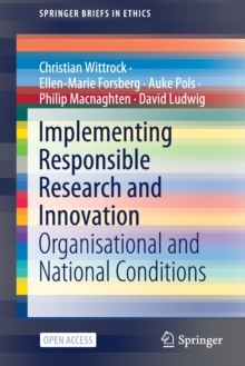 Implementing Responsible Research and Innovation : Organisational and National Conditions