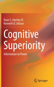 Cognitive Superiority : Information to Power