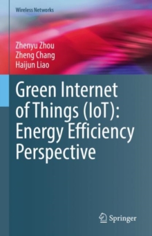 Green Internet of Things (IoT): Energy Efficiency Perspective, EPUB eBook Green Internet of Things (IoT): Energy Efficiency Perspective, EPUB eBook