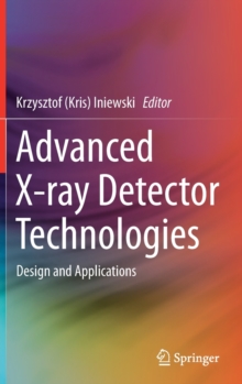 Advanced X-ray Detector Technologies : Design and Applications