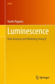 Luminescence : Data Analysis and Modeling Using R