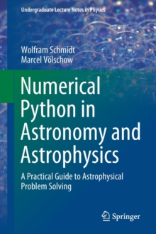 Numerical Python in Astronomy and Astrophysics : A Practical Guide to Astrophysical Problem Solving