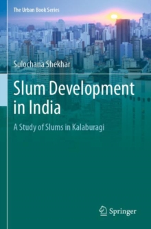 Slum Development in India : A Study of Slums in Kalaburagi