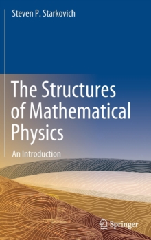 The Structures of Mathematical Physics : An Introduction