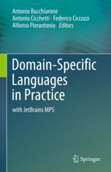 Domain-Specific Languages in Practice : with JetBrains MPS