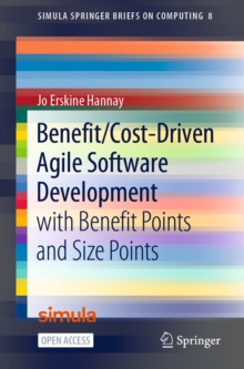 Benefit/Cost-Driven Software Development : With Benefit Points and Size Points