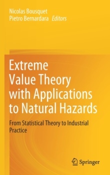 Extreme Value Theory with Applications to Natural Hazards : From Statistical Theory to Industrial Practice