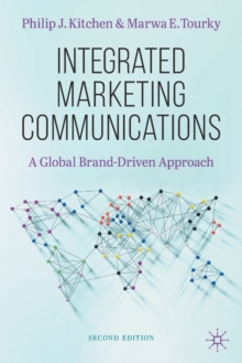 Integrated Marketing Communications : A Global Brand-Driven Approach