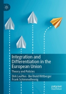 Integration and Differentiation in the European Union : Theory and Policies