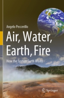 Air, Water, Earth, Fire : How the System Earth Works