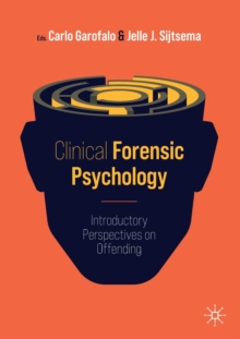 Clinical Forensic Psychology : Introductory Perspectives on Offending