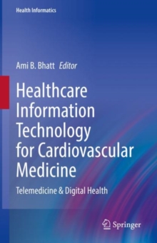 Healthcare Information Technology for Cardiovascular Medicine : Telemedicine & Digital Health