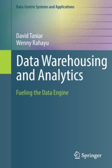Data Warehousing and Analytics : Fueling the Data Engine
