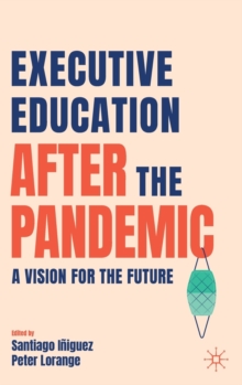 Executive Education after the Pandemic : A Vision for the Future