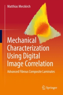 Mechanical Characterization Using Digital Image Correlation : Advanced Fibrous Composite Laminates