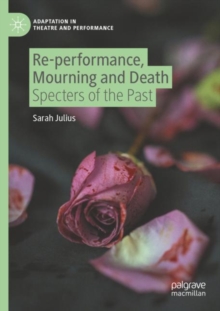 Re-performance, Mourning and Death : Specters of the Past