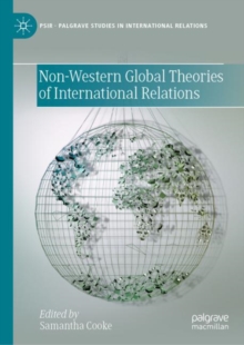 Non-Western Global Theories of International Relations