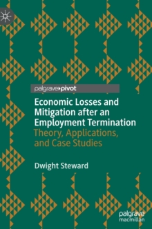 Economic Losses and Mitigation after an Employment Termination : Theory, Applications, and Case Studies