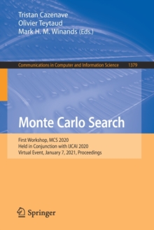 Monte Carlo Search : First Workshop, MCS 2020, Held in Conjunction with IJCAI 2020, Virtual Event, January 7, 2021, Proceedings