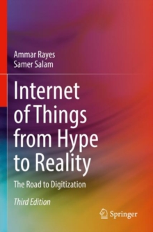 Internet of Things from Hype to Reality : The Road to Digitization