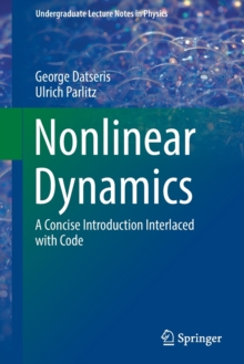 Nonlinear Dynamics : A Concise Introduction Interlaced with Code